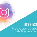 Actualidad: Todo lo que quieres saber sobre IGTV e Instagram
