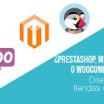 Diseño tienda online: Prestashop vs Magento vs WordPress Woocomerce